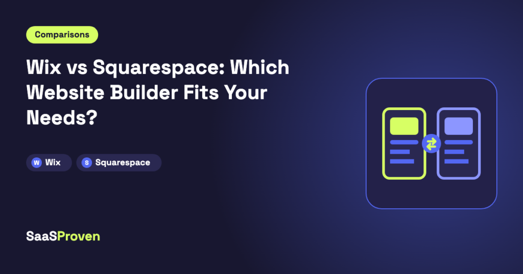 Wix vs Squarespace: Which Website Builder Fits Your Needs?